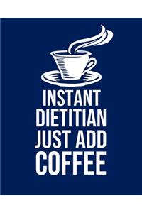 Instant Dietitian Just Add Coffee