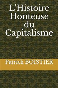 L'Histoire Honteuse Du Capitalisme