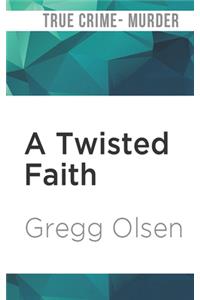 A Twisted Faith