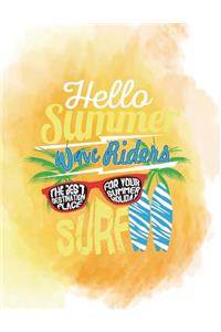 Hello summer wave riders SURF