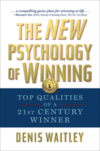 New Psychology of Winning: Top Qualities of a 21st Century Winner