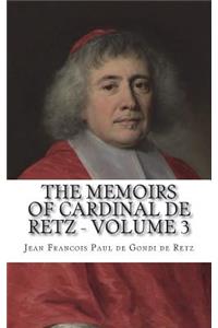 The Memoirs of Cardinal de Retz - Volume 3
