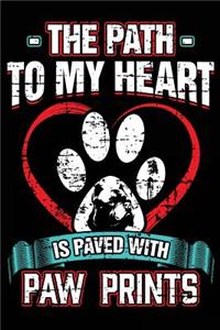 The Path to My Heart Is Paved with Paw Prints