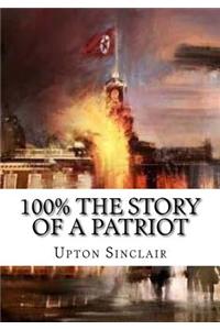 100% the Story of a Patriot
