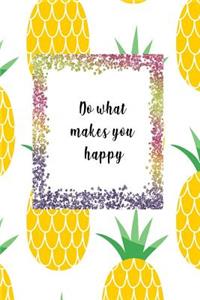 Do What Makes You Happy