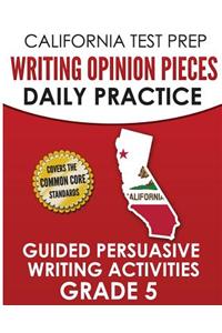 California Test Prep Writing Opinion Pieces Daily Practice Grade 5