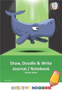 Draw, Doodle and Write Noteboook Journal