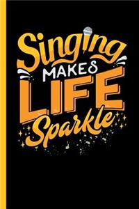Singing Makes Life Sparkle