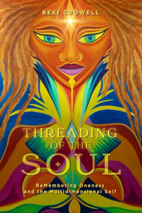 Threading of the Soul