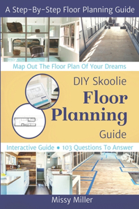 DIY Skoolie Floor Planning