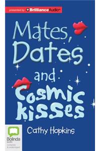 Mates, Dates and Cosmic Kisses