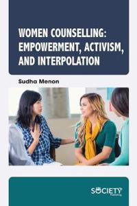 Women Counselling: Empowerment, Activism, and Interpolation