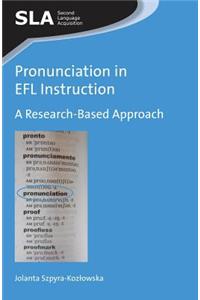 Pronunciation in Efl Instruction