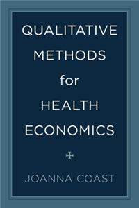Qualitative Methods for Health Economics