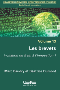 Les brevets: Incitation ou frein a l'innovation ?