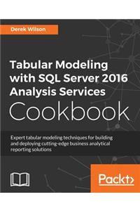 Tabular Modeling with SQL Server 2016 Analysis Services Cookbook