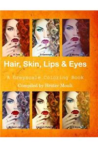 Hair, Skin, Lips & Eyes
