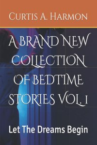 Brand New Collection of Bedtime Stories Vol. 1