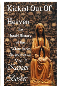 Kicked Out of Heaven Vol. I