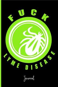 Fuck Lyme Disease: Journal: A Personal Journal for Sounding Off