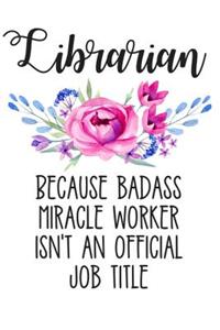 Librarian Because Badass Miracle Worker Isn't an Official Job Title