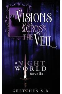 Visions Across the Veil