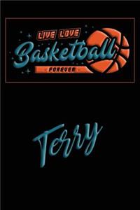 Live Love Basketball Forever Terry