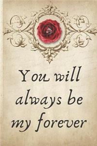You Will Always Be My Forever