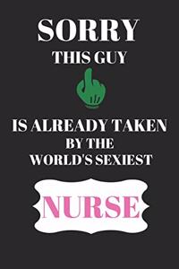Sorry This Guy Is Already Taken by the Worlds Sexist Nurse