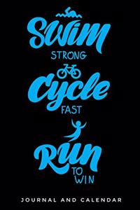 Swim Strong. Cycle Fast. Run to Win
