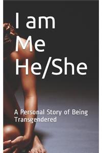 I Am Me He/She