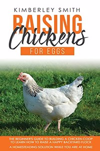 Raising Chickens for Eggs