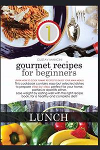 Gourmet Recipes for Beginners Lunch