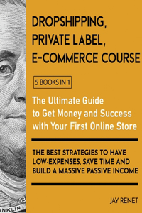 Dropshipping / Private Label / E-Commerce Course [5 Books in 1]