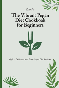Vibrant Pegan Diet Cookbook for Beginners
