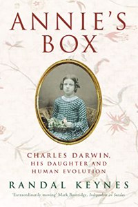 Annieâ€™s Box: Charles Darwin, his Daughter and Human Evolution
