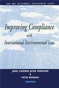 Improving Compliance with International Environmental Law