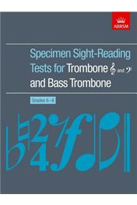 Specimen Sight-Reading Tests for Trombone (Treble and Bass clefs) and Bass Trombone, Grades 6-8