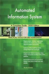 Automated Information System A Complete Guide - 2020 Edition