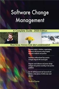 Software Change Management A Complete Guide - 2020 Edition