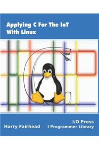 Applying C For The IoT With Linux