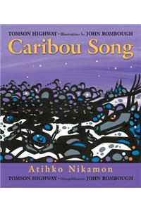 Caribou Song/Atihko Nikamon