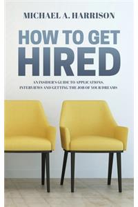 How to Get Hired
