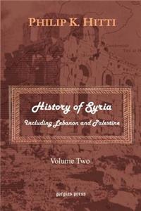 History of Syria Including Lebanon and Palestine (Volume 2)