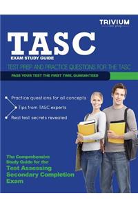 Tasc Exam Study Guide: Test Prep and Practice Test Questions for the Tasc Exam