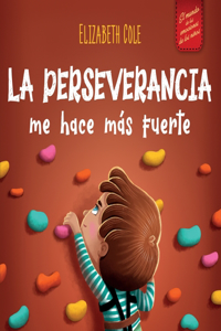 perseverancia me hace más fuerte