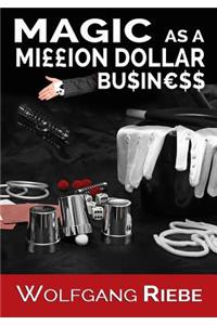 Magic as a Million Dollar Business