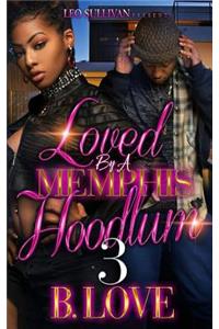 Loved by a Memphis Hoodlum 3