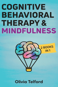 Cognitive Behavioral Therapy and Mindfulness