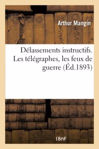 Délassements Instructifs. Les Télégraphes, Les Feux de Guerre